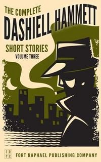 Produktbild: The Complete Dashiell Hammett Short Story Collection - Vol. III - Unabridged