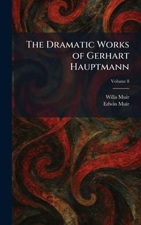 Produktbild: The Dramatic Works of Gerhart Hauptmann
