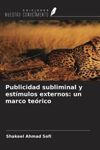 Produktbild: Publicidad subliminal y est&iacute;mulos externos: un marco te&oacute;rico