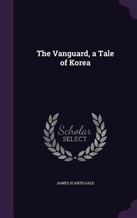 Produktbild: The Vanguard, a Tale of Korea