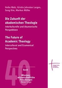 Produktbild: Die Zukunft der akademischen Theologie