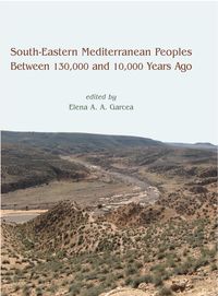 Produktbild: South-Eastern Mediterranean Peoples Between 130,000 and 10,000 Years Ago