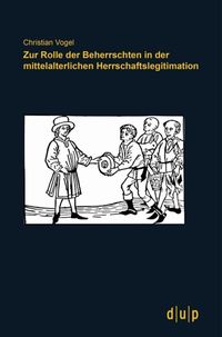 Produktbild: Zur Rolle der Beherrschten in der mittelalterlichen Herrschaftslegitimation