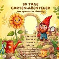 Produktbild: 30 Tage Garten-Abenteuer - Das spielerische Malbuch