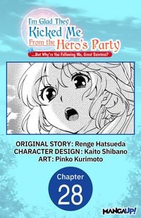 Produktbild: I'm Glad They Kicked Me From The Hero's Party... But Why're you following me, Great Saintess? #028