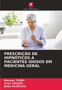 Produktbild: Prescri&ccedil;&atilde;o De Hipn&oacute;ticos a Pacientes Idosos Em Medicina Geral