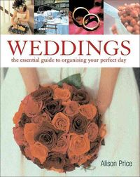 Produktbild: Weddings: The Essential Guide to Organizing Your Perfect Day