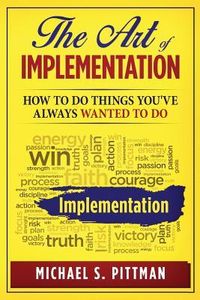 Produktbild: The Art of Implementation: How to do things you've always wanted to do