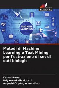 Produktbild: Metodi di Machine Learning e Text Mining per l'estrazione di set di dati biologici