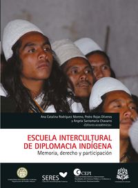 Produktbild: Escuela intercultural de diplomacia ind&iacute;gena. Memoria, derecho y pol&iacute;tica