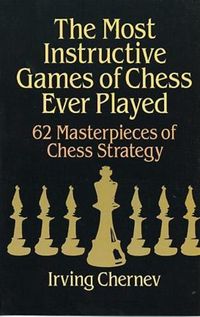 Produktbild: The Most Instructive Games of Chess Ever Played