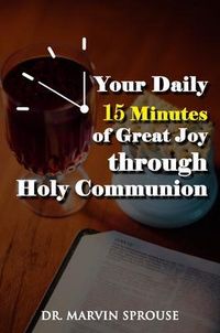 Produktbild: Your Daily 15 Minutes of Great Joy Through Holy Communion
