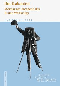 Produktbild: Jahrbuch der Klassik Stiftung Weimar / Ilm-Kakanien