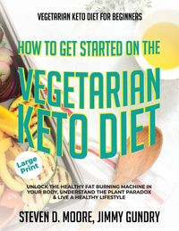 Produktbild: Steven D., M: Vegetarian Keto Diet for Beginners - How to Ge