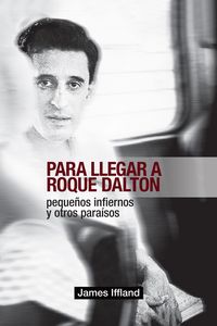Produktbild: Iffland, J: Para Llegar a Roque Dalton