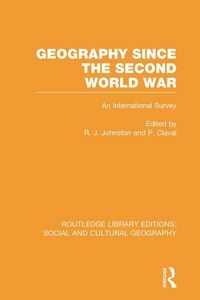 Produktbild: Geography Since the Second World War (RLE Social & Cultural Geography)