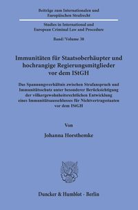 Immunitäten für Staatsoberhäupter und hochrangige Regierungsmitglieder vor dem IStGH. Johanna Horsthemke