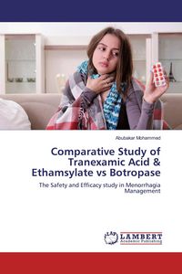 Produktbild: Comparative Study of Tranexamic Acid & Ethamsylate vs Botropase