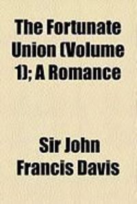 Produktbild: The Fortunate Union (Volume 1); A Romance