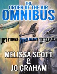 Produktbild: The Order of the Air Omnibus - Lost Things - Steel Blues - Silver Bullet