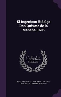 Produktbild: El Ingenioso Hidalgo Don Quixote de la Mancha, 1605