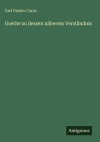 Produktbild: Goethe zu dessen n&auml;herem Verst&auml;ndnis