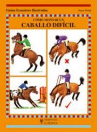 Produktbild: C&oacute;mo montar un caballo dif&iacute;cil