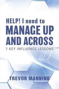 Produktbild: HELP! I need to Manage Up and Across.