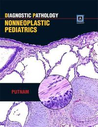 Produktbild: Putnam, A: Diagnostic Pathology: Nonneoplastic Pediatrics