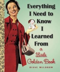 Produktbild: Everything I Need To Know I Learned From a Little Golden Book