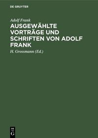 Produktbild: Ausgew&auml;hlte Vortr&auml;ge und Schriften von Adolf Frank