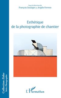 Produktbild: Esth&eacute;tique de la photographie de chantier