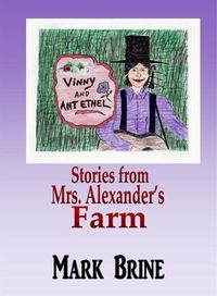 Bild vom Artikel Vinny and Ant Ethel: Stories from Mrs. Alexander's Farm vom Autor Mark Brine