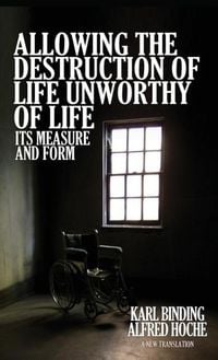 Produktbild: Allowing the Destruction of Life Unworthy of Life
