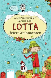 Lotta feiert Weihnachten von Alice Pantermüller