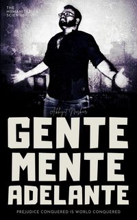 Produktbild: Gente Mente Adelante: Prejudice Conquered is World Conquered