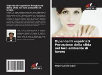 Produktbild: Dipendenti espatriati Percezione della sfida nel loro ambiente di lavoro