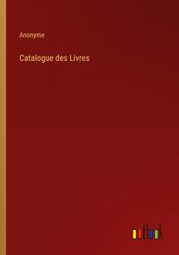 Produktbild: Catalogue des Livres