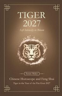 Produktbild: Tiger Chinese Horoscope 2027 and Feng Shui