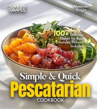 Produktbild: Simple and Quick Pescatarian Cookbook