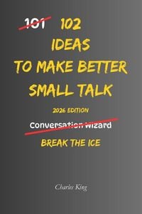 Produktbild: 102 Ideas To Make Better Small Talk