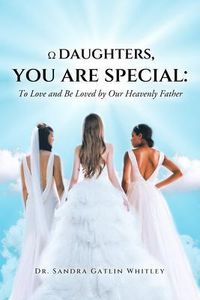 Bild vom Artikel Daughters, You Are Special vom Autor Sandra Whitley