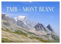 Produktbild: TMB - Mont Blanc (Wandkalender 2027 DIN A2 quer), CALVENDO Monatskalender