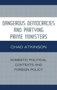 Produktbild: Dangerous Democracies and Partying Prime Ministers