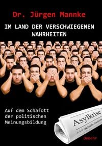 Produktbild: Im Land der verschwiegenen Wahrheiten - Auf dem Schafott der politischen Meinungsbildung
