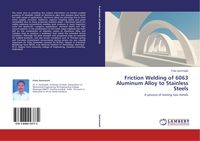 Produktbild: Friction Welding of 6063 Aluminum Alloy to Stainless Steels