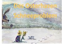 Produktbild: Des Osterhasen Schneeproblem