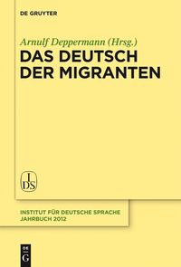 Das Deutsch der Migranten Arnulf Deppermann