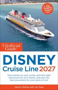 Produktbild: The Unofficial Guide to Disney Cruise Line 2027