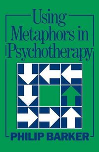 Produktbild: Barker, P: Using Metaphors In Psychotherapy